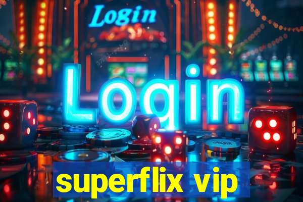 superflix vip